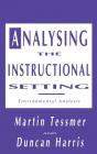 Analysing the Instructional Setting: A Guide for Course Designers By Martin Tessmer, Duncan Harris Cover Image