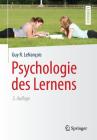 Psychologie Des Lernens (Springer-Lehrbuch) By Guy R. Lefrançois Cover Image