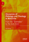 Discourses of Philology and Theology in Nietzsche: From the 