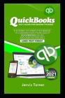 QUICKBOOKS 2021 GUIDE FOR SENIOR CITIZENS. The Complete Simplified Manual to Learning Everything about QuickBooks Online and Desktop Pro 2021 By Jarvis Turner Cover Image
