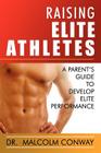 Raising Elite Athletes By Malcolm Conway Cover Image