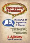Figuratively Speaking: Thesaurus of Expressions & Phrases Cover Image