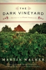 The Dark Vineyard: A Mystery of the French Countryside (Bruno, Chief of Police Series #2) Cover Image