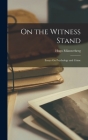 On the Witness Stand: Essays On Psychology and Crime Cover Image