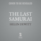 The Last Samurai By Helen DeWitt, Elena Devos (Contribution by), Elena Devos (Introduction by) Cover Image