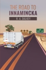 The Road to Innamincka By R. a. Dalkey Cover Image