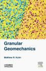 Granular Geomechanics By Matthew R. Kuhn Cover Image