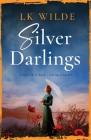 Silver Darlings: A captivating historical fiction tale of love, loss, and what it means to be home. Cover Image