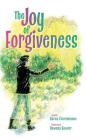The Joy of Forgiveness By Karen Fitzsimmons, Rowena Hoover (Illustrator) Cover Image
