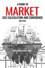 A Guide to Market Size Calculation and Confidence: The Ultimate Cheat Sheet Cover Image