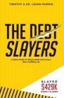 The Debt Slayers By Timothy Norris, Leann Norris (Other) Cover Image