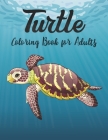 Turtle Coloring Book for Adults: Stress Relieving Adult Coloring Book for Men, Women By Crown Color Press Cover Image