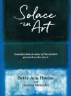 Solace in Art By Betty Ann Hoehn Cover Image