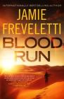 Blood Run (Emma Caldridge) By Jamie Freveletti Cover Image