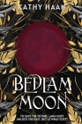 Bedlam Moon By Kathy Haan Cover Image