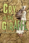 Cry of the Giraffe By Judie Oron Cover Image