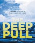 The Deep Pull: A Major Advance in the Science of Tides By Walter Hayduk Cover Image