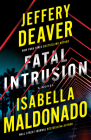 Fatal Intrusion By Jeffery Deaver, Isabella Maldonado Cover Image