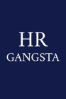 HR Gangsta: A Funny HR Notebook - Colleague Gifts - Human Resources Employee Appreciation Cover Image