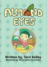 Almond Eyes By Alwin Galera Fernandez (Illustrator), Terri Kelley Cover Image