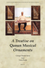 A Treatise on Qanun Musical Ornaments: Risāla Fī Zakhārif Al-Qānūn Al-Mūsīqiyya (Studies on Performing Arts & Literature of the Islamicate Wo) By George Dimitri Sawa (Volume Editor) Cover Image