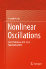 Nonlinear Oscillations: Exact Solutions and Their Approximations By Ivana Kovacic Cover Image
