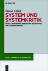 System und Systemkritik (Hegel-Jahrbuch Sonderband #11) By Daniel Althof Cover Image