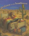 Bedtime in the Southwest By Mona Hodgson, Renee Graef (Illustrator) Cover Image