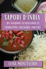 Sapori d'India: Un viaggio attraverso le tradizioni culinarie indiane By Elisa Monteverde Cover Image