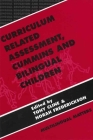 Curriculum Related Assessment: Cummins and Bilingual Children (Bilingual Education & Bilingualism #8) Cover Image