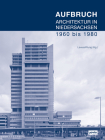 Aufbruch. Architektur in Niedersachsen 1960 Bis 1980 By Lavesstiftung (Editor) Cover Image