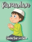 Ramadan Coloring Book for Kids: A Fun and Educational Coloring Book for Ramadan muslim kids with white color background By Sara Stansel Publishing Cover Image