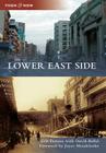 Lower East Side (Then and Now) By Eric Ferrara, David Bellel, Foreword by Joyce Mendelsohn Cover Image