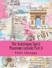 The Gentleman Spirit Phantoms Lullaby Part 6 By Patti Chiappa Cover Image