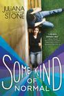 Some Kind of Normal By Juliana Stone Cover Image