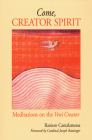 Come, Creator Spirit: Meditations on the Veni Creator By Raniero Cantalamessa, Denis Barrett (Translator), Marlene Barrett (Translator) Cover Image