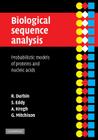 Biological Sequence Analysis: Probabilistic Models of Proteins and Nucleic Acids By Richard Durbin, Sean R. Eddy, Anders Krogh Cover Image