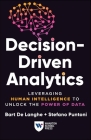 Decision-Driven Analytics: Leveraging Human Intelligence to Unlock the Power of Data Cover Image