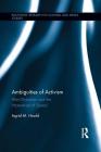 Ambiguities of Activism: Alter-Globalism and the Imperatives of Speed (Routledge Research in Cultural and Media Studies) By Ingrid M. Hoofd Cover Image