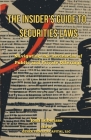 The Insider's Guide to Securities Law: Navigating the Intricacies of Public and Private Offerings By Josh Luberisse Cover Image