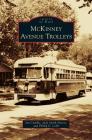 McKinney Avenue Trolleys By Jim Cumbie, Judy Smith Hearst, Phillip E. Cobb Cover Image