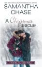A Christmas Rescue: A Silver Bell Falls Holiday Novella By Samantha Chase Cover Image