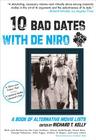 10 Bad Dates with De Niro: A Book of Alternative Movie Lists By Richard T. Kelly, Andrew Rae (Illustrator) Cover Image