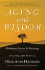 Aging with Wisdom: Reflections, Stories and Teachings Cover Image