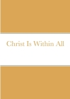 Christ Is Within All By Adrian Bonnington Cover Image