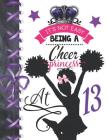 It's Not Easy Being A Cheer Princess At 13: Rule School Large A4 Cheerleading College Ruled Composition Writing Notebook For Girls By Writing Addict Cover Image