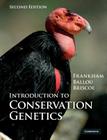 Introduction to Conservation Genetics By Richard Frankham, Jonathan D. Ballou, David A. Briscoe Cover Image