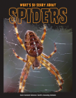 What's So Scary about Spiders? By Joanne Mattern Cover Image