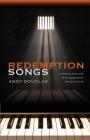 Redemption Songs: A Year in the Life of a Community Prison Choir By Andy Douglas Cover Image