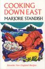 Cooking Down East By Marjorie Standish Cover Image